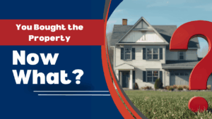 You Bought the Property, Now What? - Article Banner