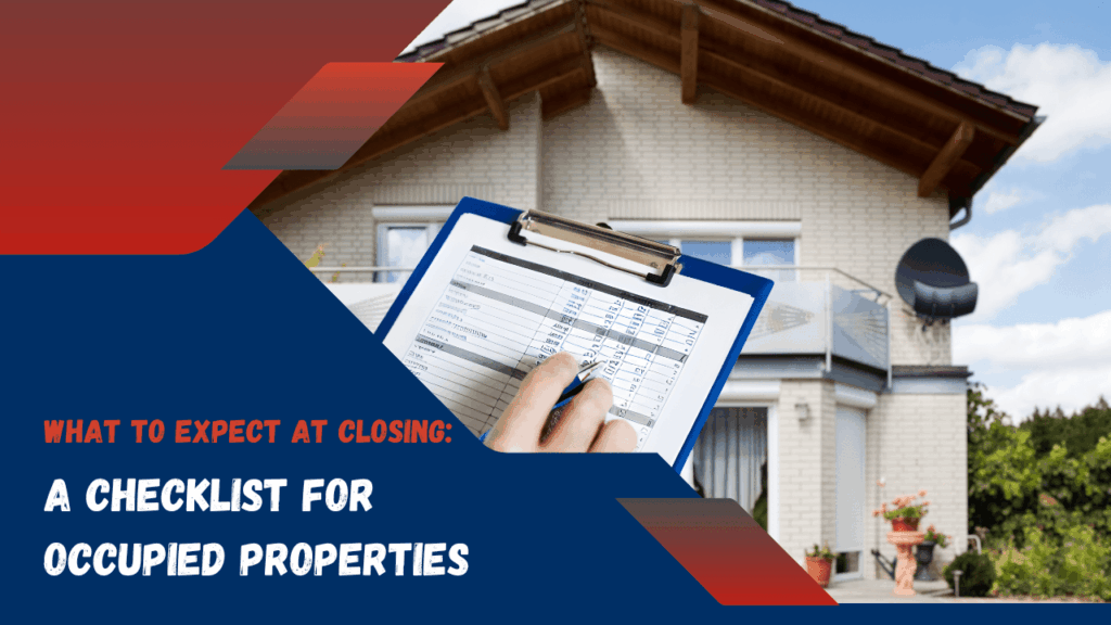Closing Checklist for Occupied Rental Properties What to Expect at Closing: A Checklist for Occupied Properties - article banner