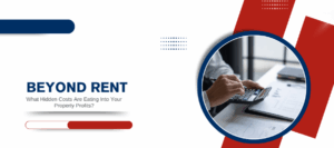 Beyond Rent: What Hidden Costs Are Eating Into Your Property Profits? - Article Banner