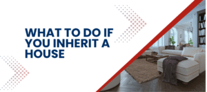What to Do If You Inherit a House - Article Banner
