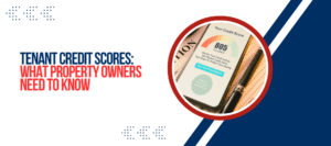 Tenant Credit Scores: What Property Owners Need to Know - Article Banner