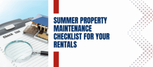 Summer Property Maintenance Checklist for Your Rentals - Article Banner