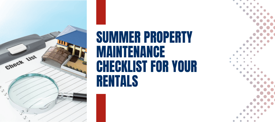 Summer Property Maintenance Checklist for Your Rentals - Article Banner