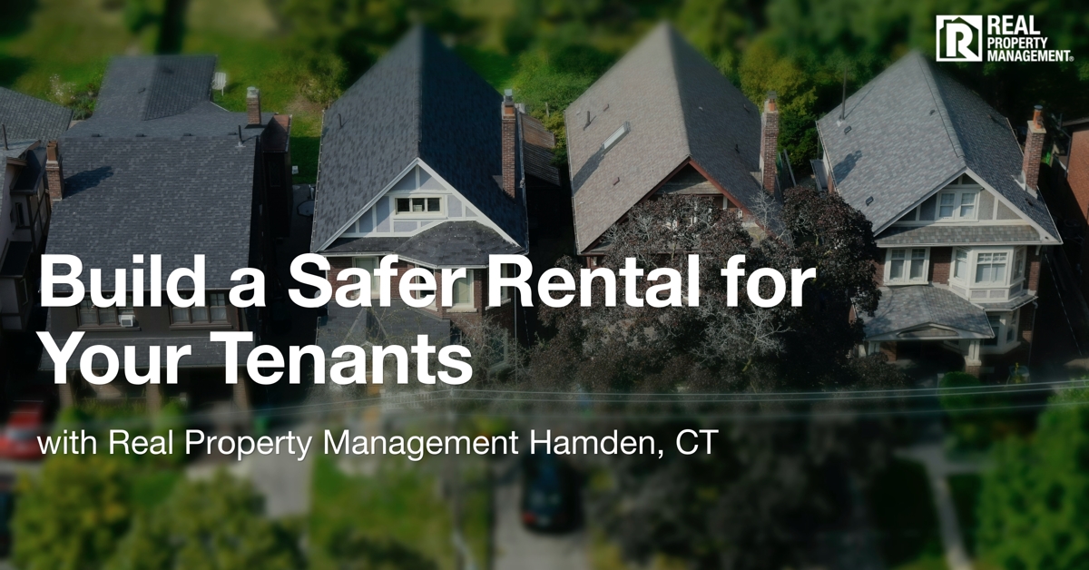Build a Safer Rental with Real Property Management Hamden, CT Real
