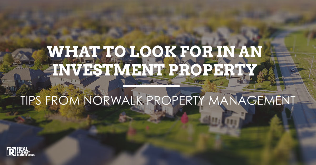 What to Look for in an Investment Property Norwalk Property Management