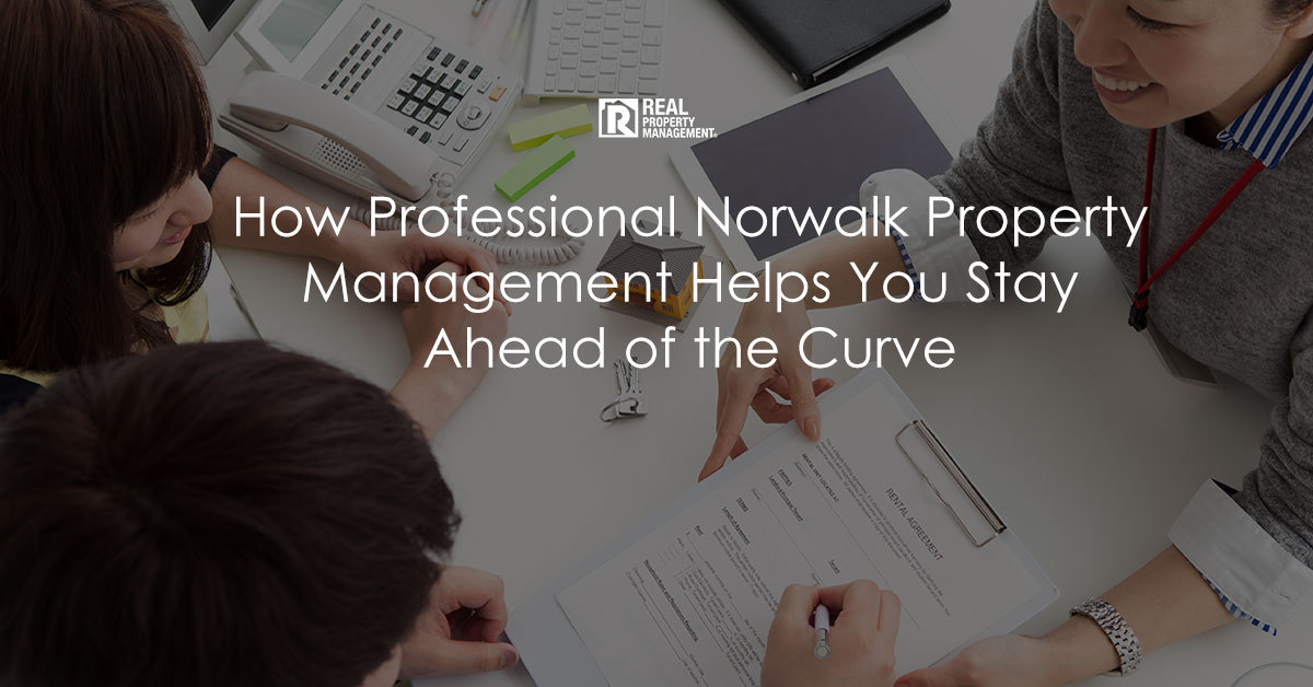 How Professional Norwalk Property Management Helps You Stay Ahead of