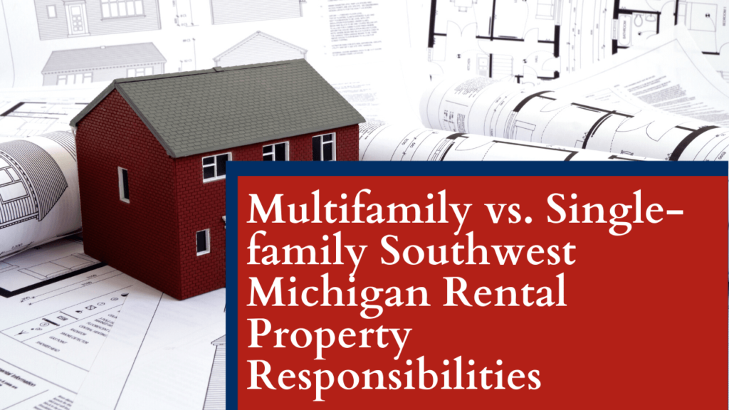 Multifamily vs. Singlefamily Southwest Michigan Rental Property