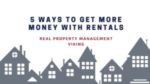 Graphic with the text “5 Ways to Get More Money with Rentals” and “Real Property Management Viking” over a row of illustrated houses.