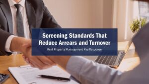 Screening Standards That Reduce Arrears and Turnover
