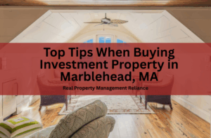 Title banner: Top Tips When Buying Investment Property in Marblehead, MA, Real Property Management Reliance