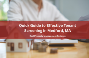 Quick Guide to Effective Tenant Screening in Medford, MA
