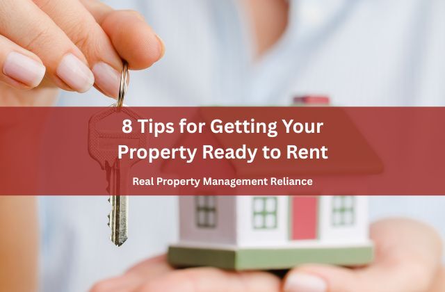 8 Tips for Getting Your Property Ready to Rent