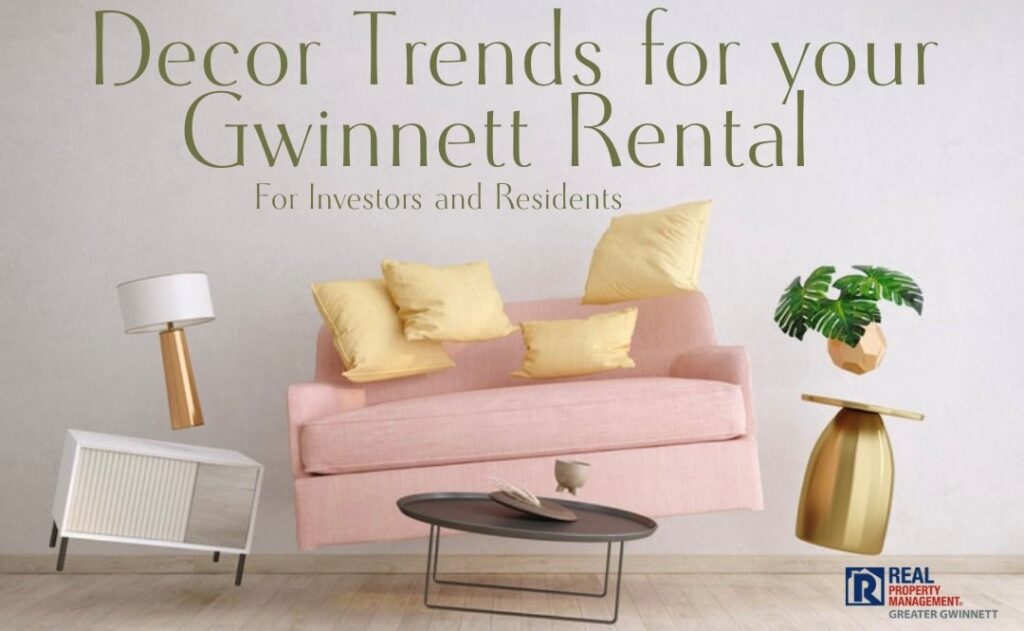 Décor Trends for Your Rental For Residents and Investors
