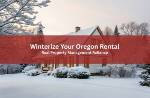 Snow-covered house with a winter banner reading “Winterize Your Oregon Rental”