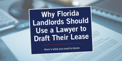 Blog graphic with navy text overlay reading Why Florida Landlords Should Use a Lawyer to Draft Their Lease
