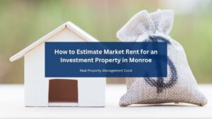 How to Estimate Market Rent for an Investment Property in Monroe