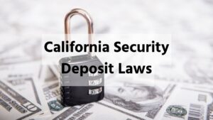 California landlord reviewing security deposit documentation for an Orange County rental property.