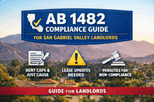 AB 1482 compliance guide for San Gabriel Valley landlords